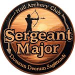 Sergeant Major Badge awarded for scoring a 6, 7, 8, 9, 10, and X in one end at Hull Archery Club